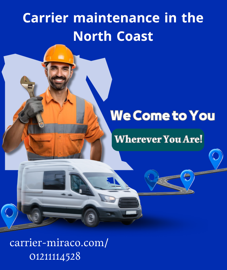 Carrier North Coast maintenance with 20+ years of experience. Expert AC service, fast support, and reliable performance. Call 01211114528 today.