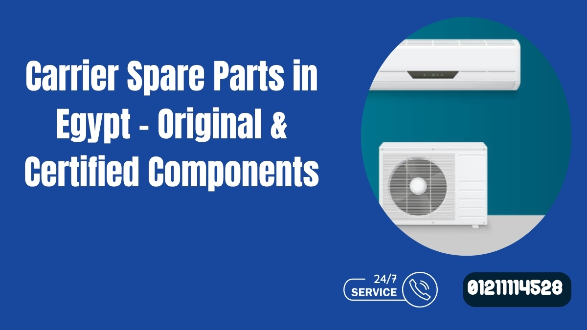 Carrier Spare Parts in Egypt – Original & Certified Components