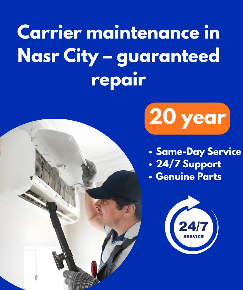 Carrier maintenance in Nasr City – guaranteed repair